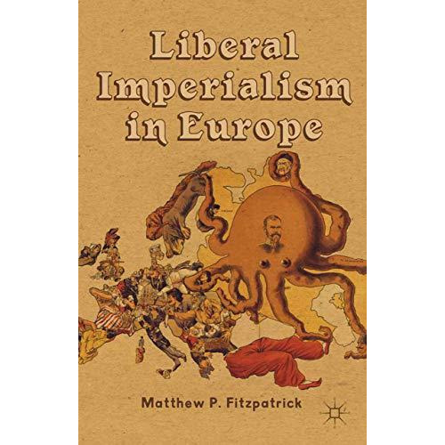 Liberal Imperialism in Europe [Paperback]