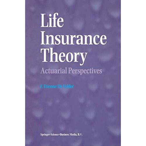 Life Insurance Theory: Actuarial Perspectives [Hardcover]