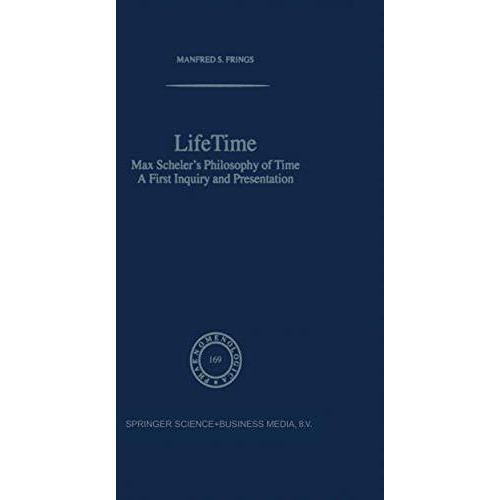 Lifetime: Max Schelers Philosophy of Time [Hardcover]