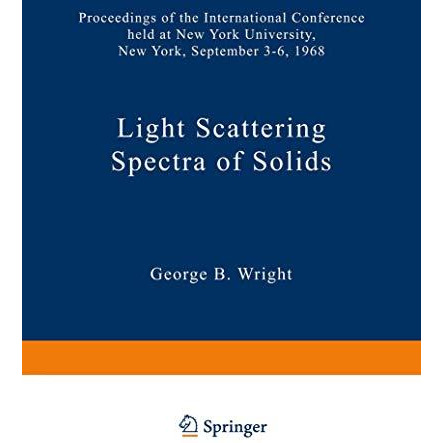 Light Scattering Spectra of Solids: Proceedings of the International Conference  [Paperback]