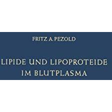 Lipide und Lipoproteide im Blutplasma: Biochemie ? Pathophysiologie ? Klinik [Paperback]