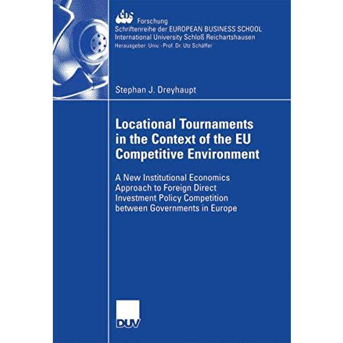 Locational Tournaments in the Context of the EU Competitive Environment: A New I [Paperback]