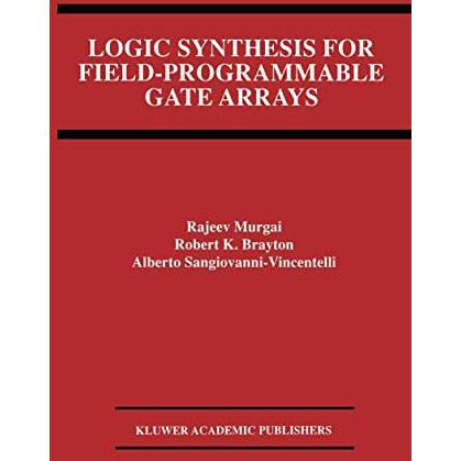 Logic Synthesis for Field-Programmable Gate Arrays [Hardcover]