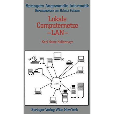 Lokale Computernetze  LAN: Technologische Grundlagen, Architektur, ?bersicht un [Paperback]