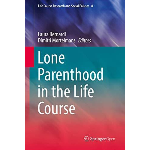 Lone Parenthood in the Life Course [Hardcover]