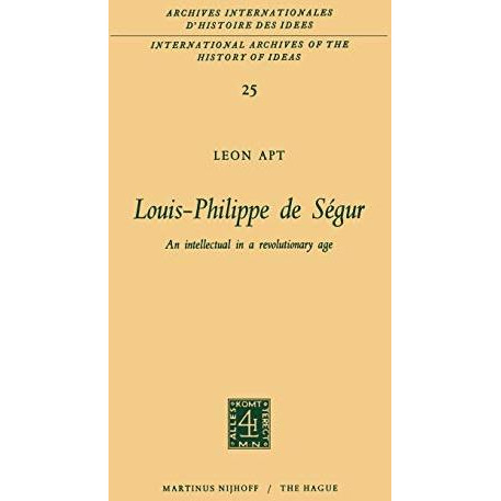 Louis-Philippe de S?gur: An Intellectual in a Revolutionary Age [Hardcover]