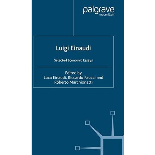 Luigi Einaudi: Selected Economic Essays [Paperback]