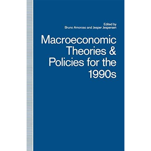 Macroeconomic Theories and Policies for the 1990s: A Scandinavian Perspective [Paperback]