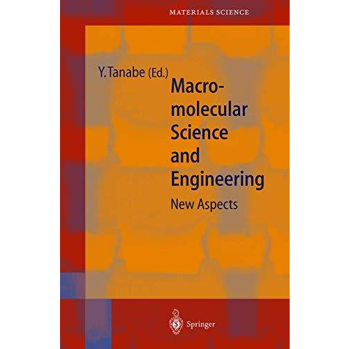 Macromolecular Science and Engineering: New Aspects [Paperback]