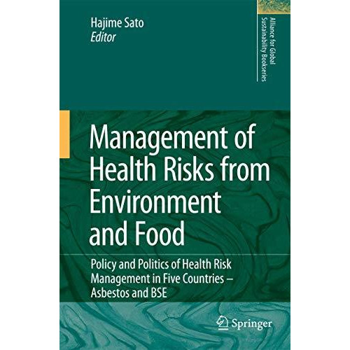 Management of Health Risks from Environment and Food: Policy and Politics of Hea [Hardcover]