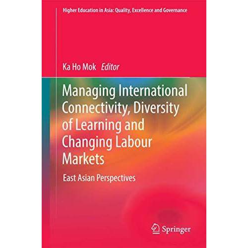 Managing International Connectivity, Diversity of Learning and Changing Labour M [Hardcover]