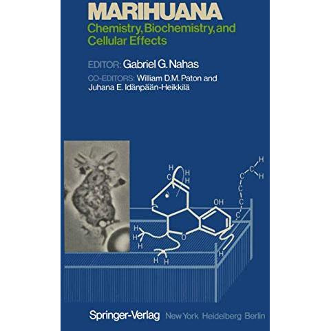 Marihuana: Chemistry, Biochemistry, and Cellular Effects [Paperback]