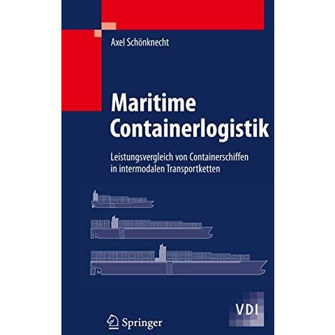 Maritime Containerlogistik: Leistungsvergleich von Containerschiffen in intermod [Hardcover]