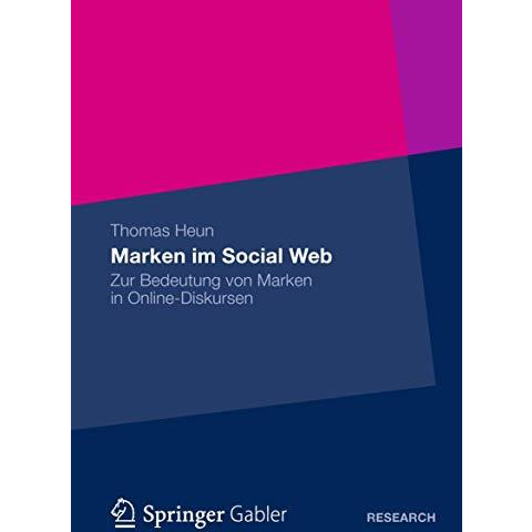 Marken im Social Web: Zur Bedeutung von Marken in Online-Diskursen [Paperback]