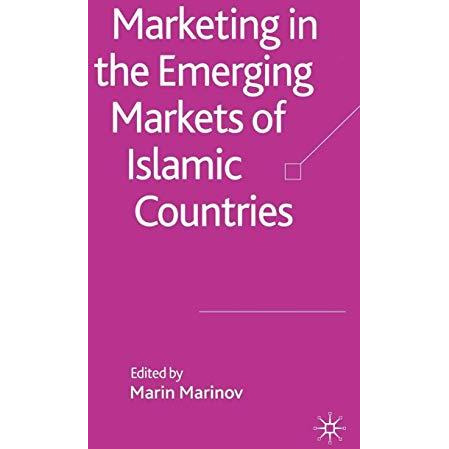 Marketing in the Emerging Markets of Islamic Countries [Paperback]