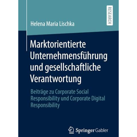 Marktorientierte Unternehmensf?hrung und gesellschaftliche Verantwortung: Beitr? [Paperback]