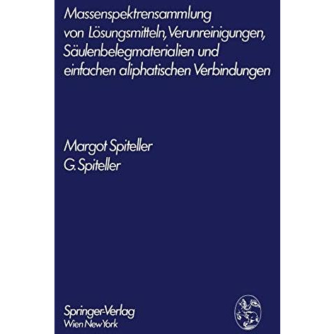 Massenspektrensammlung von L?sungsmitteln, Verunreinigungen, S?ulenbelegmaterial [Paperback]