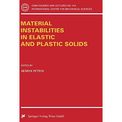 Material Instabilities in Elastic and Plastic Solids [Paperback]