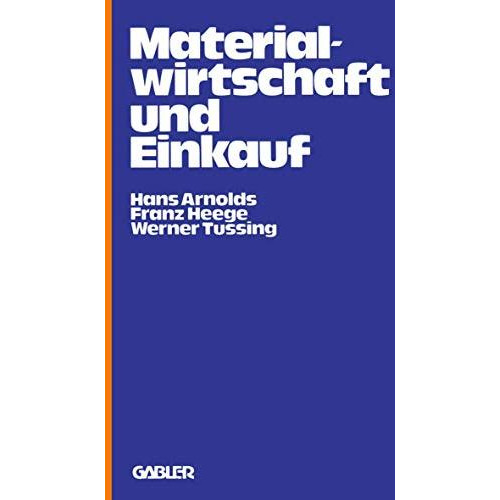 Materialwirtschaft und Einkauf: Praktische Einf?hrung und Entscheidungshilfe [Paperback]