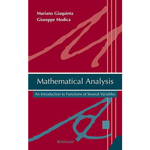 Mathematical Analysis: An Introduction to Functions of Several Variables [Hardcover]