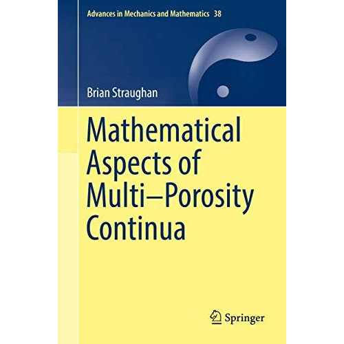 Mathematical Aspects of MultiPorosity Continua [Hardcover]