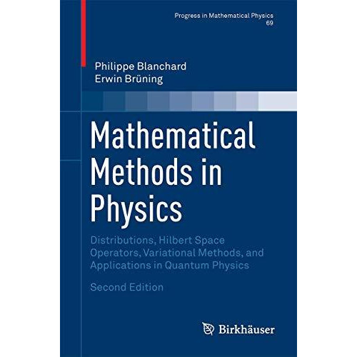 Mathematical Methods in Physics: Distributions, Hilbert Space Operators, Variati [Hardcover]