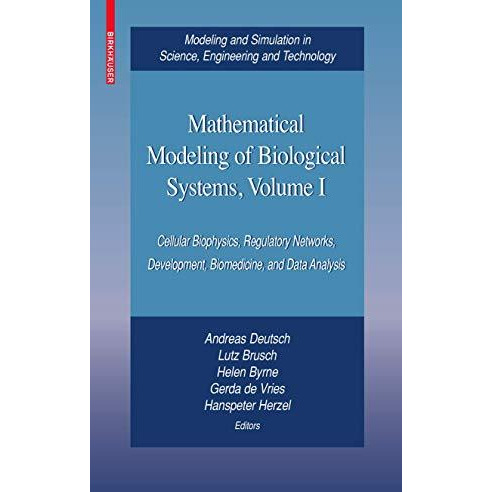 Mathematical Modeling of Biological Systems, Volume I: Cellular Biophysics, Regu [Hardcover]