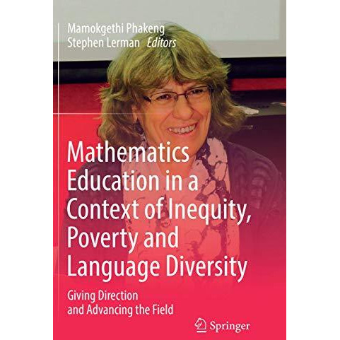 Mathematics Education in a Context of Inequity, Poverty and Language Diversity:  [Paperback]