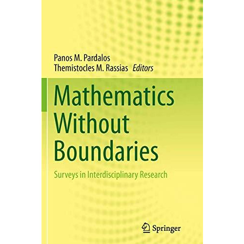 Mathematics Without Boundaries: Surveys in Interdisciplinary Research [Paperback]