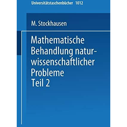 Mathematische Behandlung naturwissenschaftlicher Probleme: Teil 2 Differential-  [Paperback]