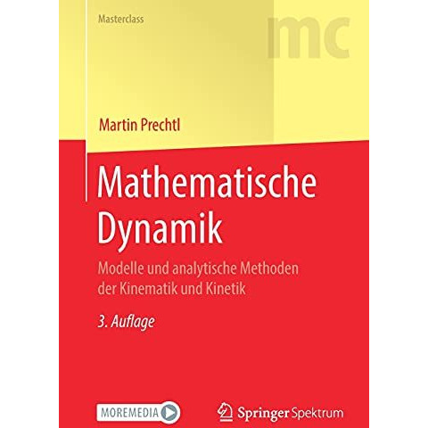 Mathematische Dynamik: Modelle und analytische Methoden der Kinematik und Kineti [Paperback]