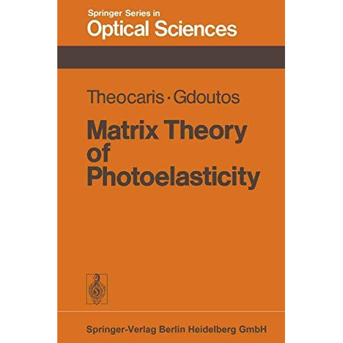 Matrix Theory of Photoelasticity [Paperback]