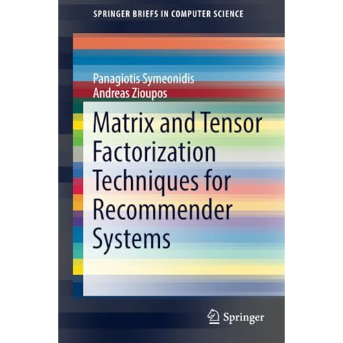 Matrix and Tensor Factorization Techniques for Recommender Systems [Paperback]