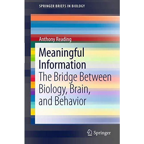 Meaningful Information: The Bridge Between Biology, Brain, and Behavior [Paperback]