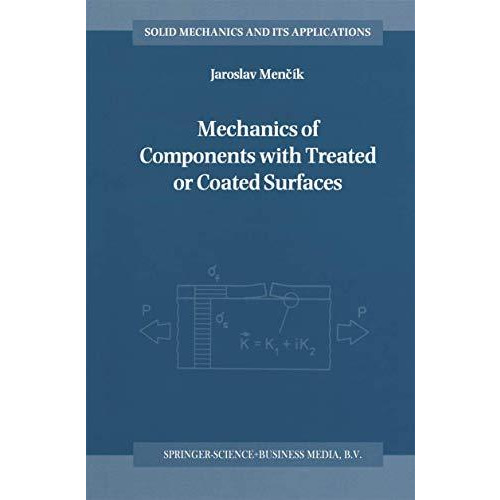 Mechanics of Components with Treated or Coated Surfaces [Paperback]