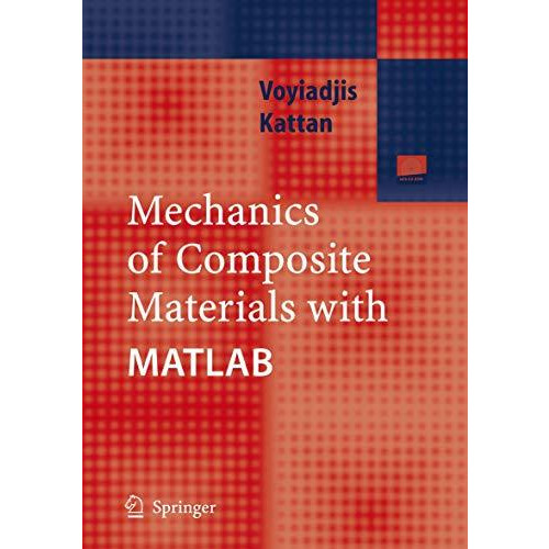 Mechanics of Composite Materials with MATLAB [Hardcover]