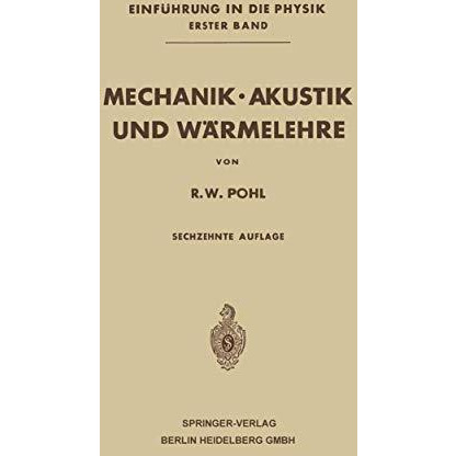 Mechanik ? Akustik und W?rmelehre [Paperback]