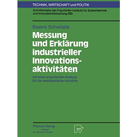 Messung und Erkl?rung industrieller Innovationsaktivit?ten: mit einer empirische [Paperback]