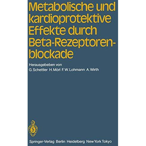 Metabolische und kardioprotektive Effekte durch Beta-Rezeptorenblockade [Paperback]