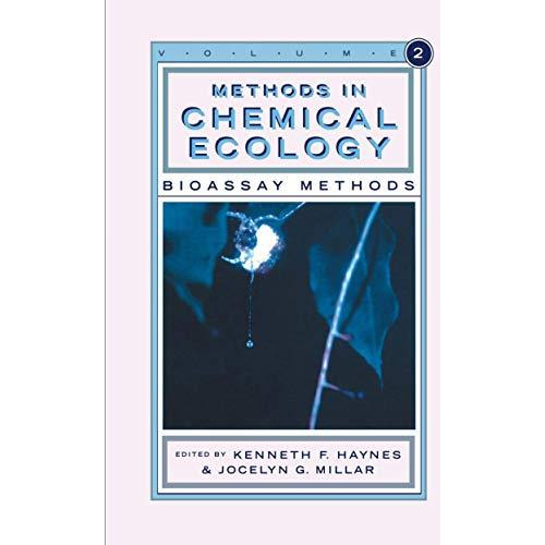 Methods in Chemical Ecology Volume 2: Bioassay Methods [Hardcover]