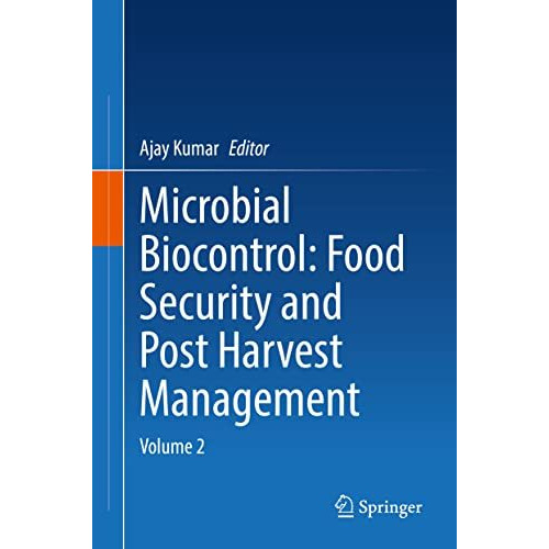 Microbial Biocontrol: Food Security and Post Harvest Management: Volume 2 [Hardcover]