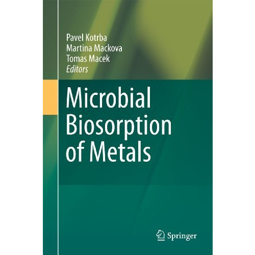 Microbial Biosorption of Metals [Hardcover]