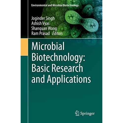 Microbial Biotechnology: Basic Research and Applications [Hardcover]