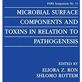 Microbial Surface Components and Toxins in Relation to Pathogenesis [Paperback]