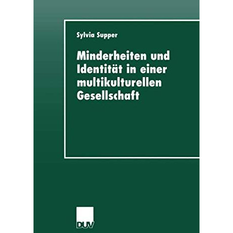 Minderheiten und Identit?t in einer multikulturellen Gesellschaft [Paperback]