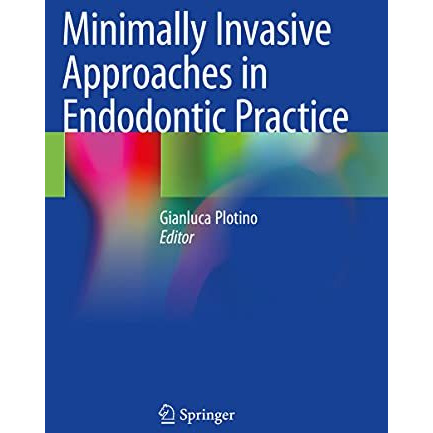 Minimally Invasive Approaches in Endodontic Practice [Paperback]