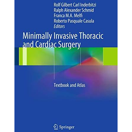 Minimally Invasive Thoracic and Cardiac Surgery: Textbook and Atlas [Paperback]