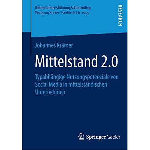 Mittelstand 2.0: Typabh?ngige Nutzungspotenziale von Social Media in mittelst?nd [Paperback]