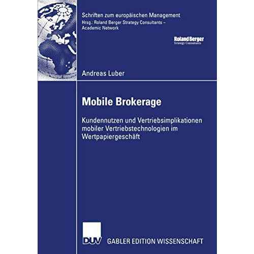 Mobile Brokerage: Kundennutzen und Vertriebsimplikationen mobiler Vertriebstechn [Paperback]