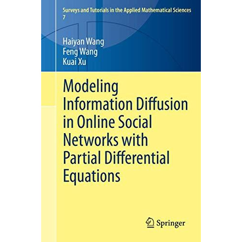 Modeling Information Diffusion in Online Social Networks with Partial Differenti [Paperback]